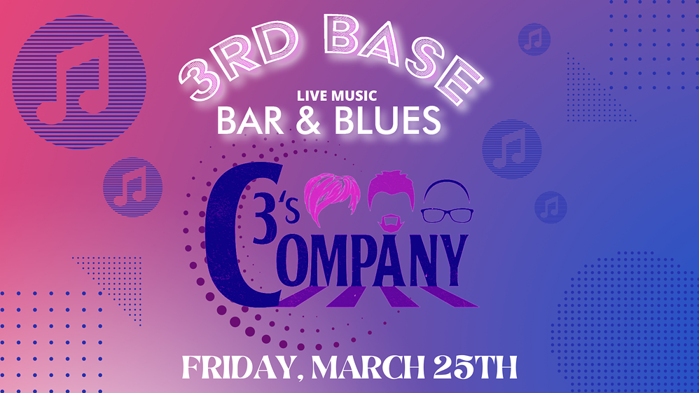 3rd_base_3s_company_fri._march_25th_1_.png