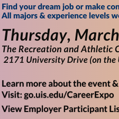 Career Connections Expo at UIS March 31, 2022 11am-2pm