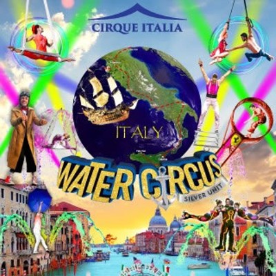 Cirque Italia Traveling Water Cirucs