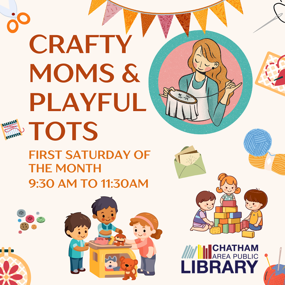 Crafty Moms and Playful Tots | Chatham Area Public Library | Bulletin ...