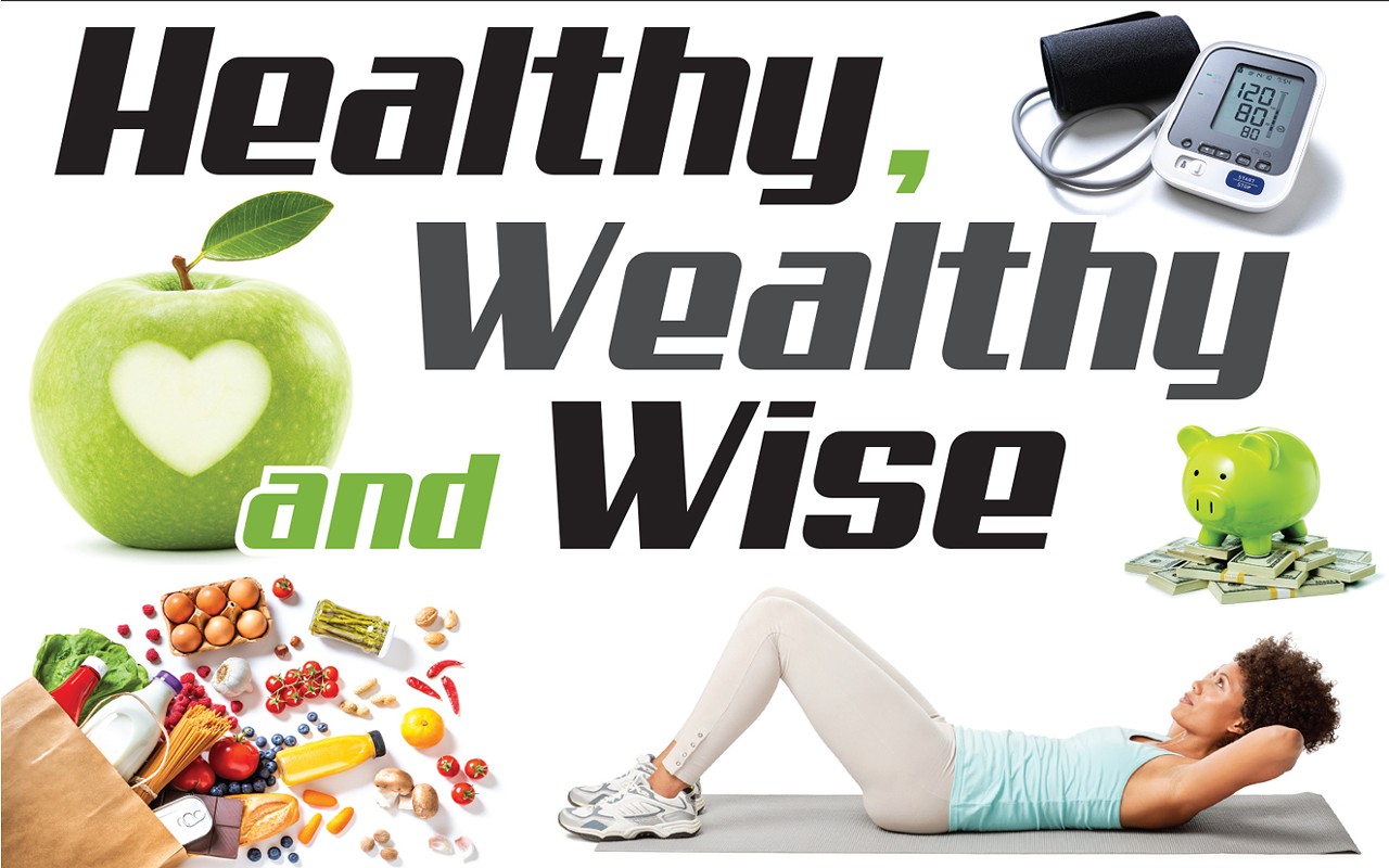 Healthy, wealthy &amp; wise