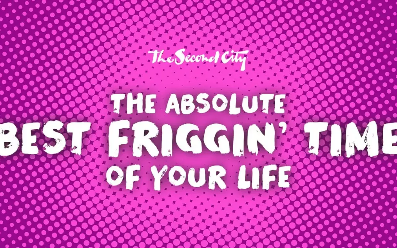 Image: The Absolute Best Friggin' Time of Your Life