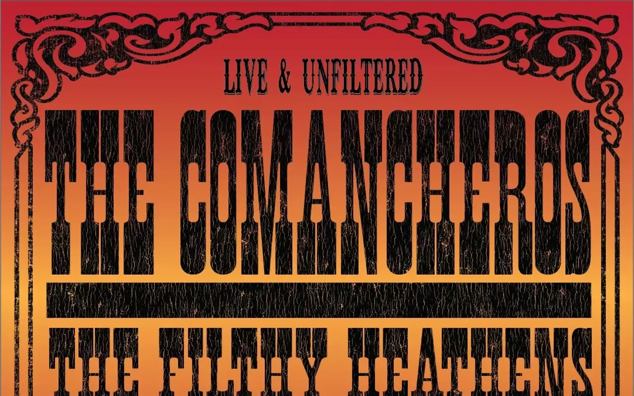 Image: The Comancheros and The Filthy Heathens