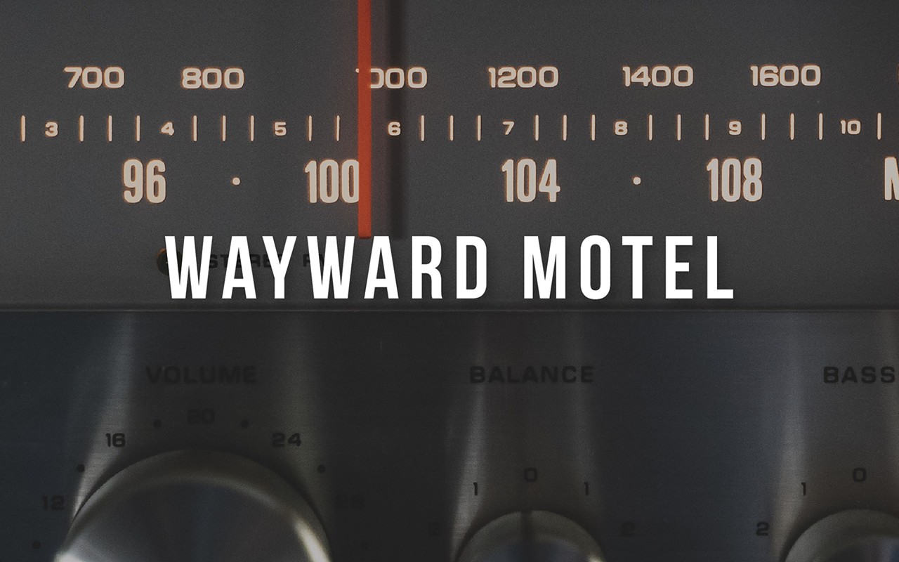Wayward Motel and The Lovelorn